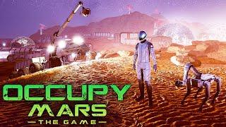 ВЫЖИВАНИЕ НА КРАСНОЙ ПЛАНЕТЕ - OCCUPY MARS: THE GAME - КОЛОНИЗАЦИЯ МАРСА #1