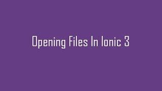 Opening Files In Ionic 3