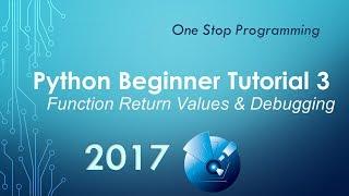 Python Beginner Tutorial 3 - Function Return Values and Debugging