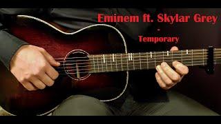 How to play EMINEM ft. SKYLAR GREY - TEMPORARY Acoustic Guitar Lesson - Tutorial