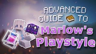Advanced Guide to Marlow's Playstyle