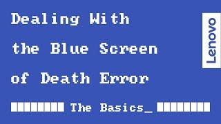 Dealing With the Blue Screen of Death | The Basics