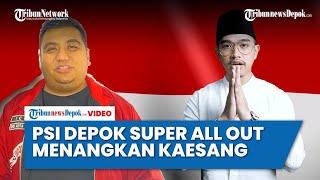 PSI Depok Super All Out Siap Menangkan Kaesang Pangarep