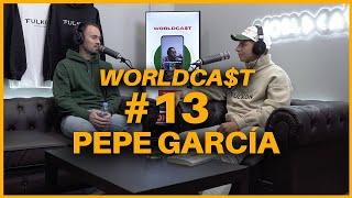 Worldca$t #13 – Pepe García (El Estoico)