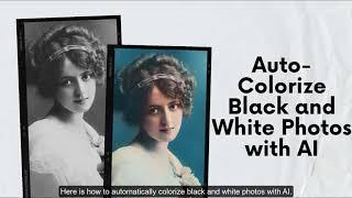 AI Colorizer to Colorize Black and White Photos Without Photoshop