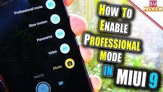 HOW TO ENABLE PROFESSIONAL MODE IN REDMI NOTE 4 MIUI 9 ? || BEST CAMERA || REVIEW