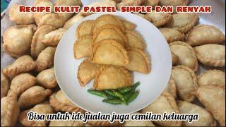 RECIPE KULIT PASTEL KRES KRES DAN RENYAH BETT (lunas ya banyak yang request detail video)