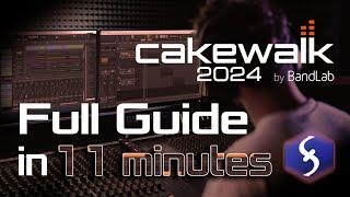 Cakewalk - Tutorial for Beginners in 11 MINUTES!  [ FULL GUIDE 2024 ]