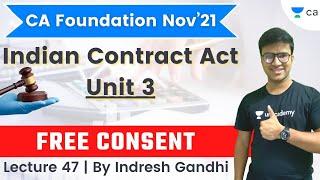 L47: Indian Contract Act | Unit 3 | Free Consent | CA Foundation | Indresh Gandhi