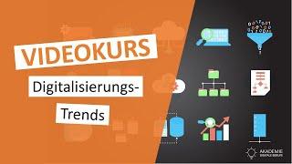 Videokurs: Digitalisierungstrends