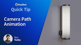 KeyShot Quick Tip - Camera Path Animation