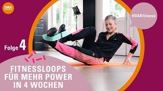 Fitnessloops für mehr Power in 4 Wochen: Folge 4 | #DAKfitness | DAK-Gesundheit