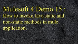 Mulesoft 4.2 - Anypoint Studio - How to invoke Java Static and non-Static methods in Mule project