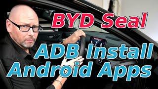 Installing Android Apps Via ADB On BYD Seal