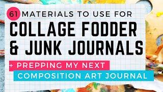 61 Ideas for Collage Fodder and Junk Journaling Materials + Prepping my Comp Notebook Art Journal!