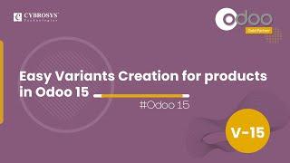 Easy Variants Creation for Products in Odoo 15 | Odoo 15 Sales | Odoo 15 Enterprise Edition