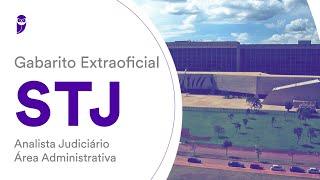 Gabarito Extraoficial STJ - Analista Judiciário - Área Administrativa