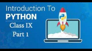 Introduction to  Python Part 1| Class IX (CBSE)- 417|  Artificial Intelligence