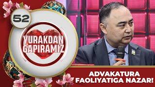 Yurakdan Gapiramiz 2-mavsum 52-son ADVAKATURA FAOLIYATIGA NAZAR! (25.03.2023)