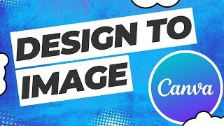 How to use Design to Image app in Canva