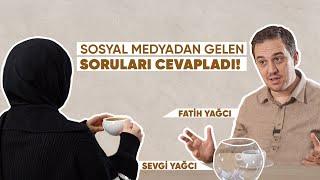 Fatih Yağcı ve Sevgi Yağcı Sosyal Medyadan Gelen Soruları Yanıtlıyor!