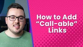 Telephone Links: How to Add “Call-able” Links & CTA’s to Your Website