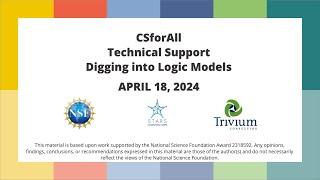 CSforAll Technical Support Digging Into Logic Models