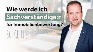 Wie werde ich Sachverständige:r für Immobilienbewertung?