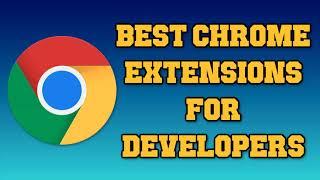 6 Best Chrome Extensions for Developers - Diligent Dev