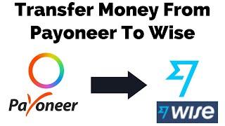 How To Transfer Money From Payoneer To Wise 2024 | Send Money From Payoneer To Wise (Easy).