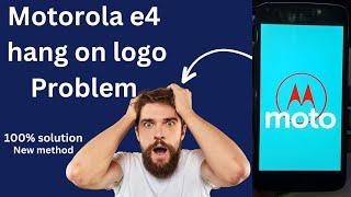 moto e4 hang on logo problem solution ( Motorola e4/e4 plus hang on logo problem ) 100% solution