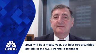 2025 will be a messy year, but best opportunities are still in the U.S. : Portfolio manager