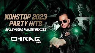 Nonstop 2023 Party Hits | DJ Chirag Dubai | Bollywood, Punjabi & English Remix Songs