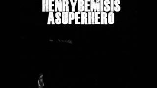 Henry Bemis Is A Superhero - No One's Gonna Listen Anyway (Jackson's Song)