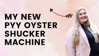 Check out my new PYY Oyster Chucker Machine Unboxing and Demonstration