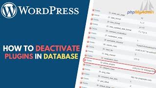 WordPress: How to Deactivate Plugins in the Database (phpMyAdmin)