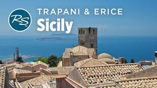 Sicily: Trapani, Erice, and a Sicilian Banquet - Rick Steves’ Europe Travel Guide - Travel Bite