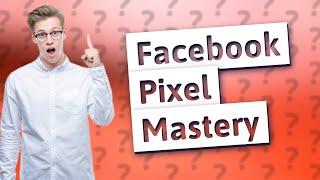 How Can I Set Up Facebook Standard Events and Custom Conversions Using Facebook Pixel?