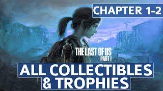 The Last of Us Remake - Chapter 1 & 2: Quarantine Zone All Collectible Locations