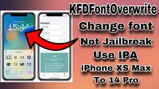 New KFD IPA change fonts not Jailbreak for iOS 16.2 - iOS 16.6 support iPhone XS Max - 14 Pro