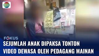 Viral! Warga Resah Pedagang Mainan Keliling Putar Video Dewasa di Hadapan Anak-Anak | Fokus