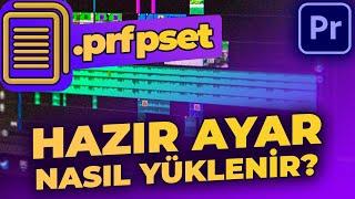 Preset & Hazır Ayar Nasıl Yüklenir? (prfpset) | Premiere Pro Dersleri