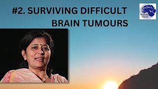 #2. Brain tumors-Incredible stories of survival. Dr Jaydev Panchwagh