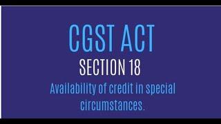 Section 18 (1) & 18 (2) of cgst Act