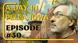 A Day in Pella: Vermeer Windmill, Historical Village, and Small-Town Charm | 50 at 60 - Episode #30