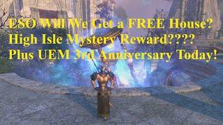 ESO Will We Get a FREE House in Heroes of High Isle Event? Plus UEM Third Anniversary!