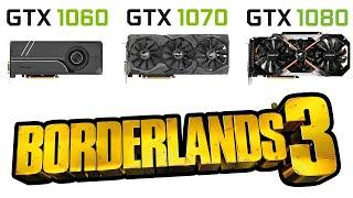 GTX 1060 vs GTX 1070 vs GTX 1080 in Borderlands 3