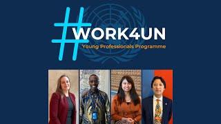 #Work4UN: The Young Professionals Programme