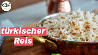 Türkischen Reis richtig kochen / Tipps und Tricks für den perfekten türkischen Reis