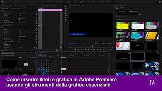 Come inserire testo, titoli e grafica essenziale in Adobe Premiere Pro